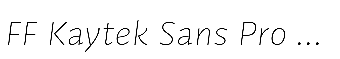 FF Kaytek Sans Pro Thin Italic